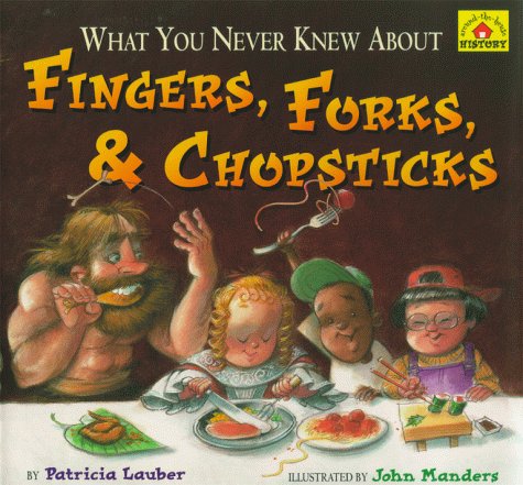 What You Never Knew about Fingers, Forks, and Chopsticks