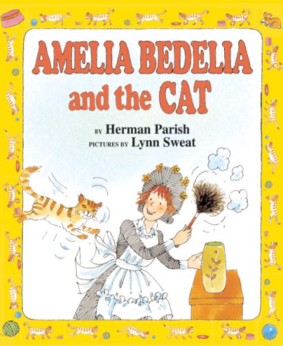 Amelia Bedelia and the Cat (Amelia Bedelia)