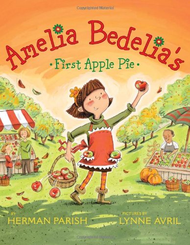 Amelia Bedelia's First Apple Pie