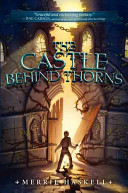 The Castle Behind Thorns