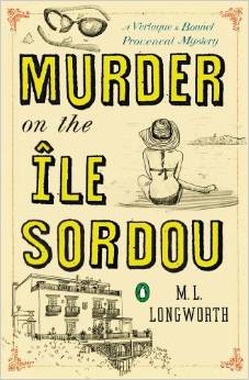 Murder on the Île Sordou: A Verlaque & Bonnet Provencal Mystery