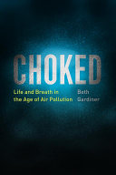 Choked: Life and Breath in the Age of Air Pollution