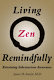 Living Zen Remindfully