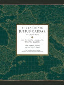 The Landmark Julius Caesar: The Complete Works: Gallic War, Civil War, Alexandrian War, African War, and Spanish War