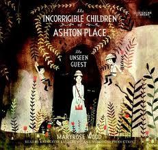 The Unseen Guest: The Incorrigible Children of Ashton Place, Book 3