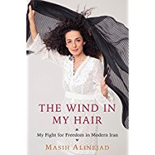 The Wind in My Hair: My Fight for Freedom in Modern Iran