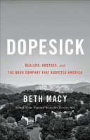 Dopesick: Dealers, Doctors, and the Drug Company that Addicted America