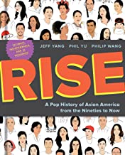 Rise: A Pop History of Asian America from the Nineties to Now