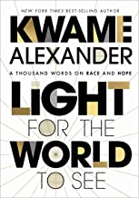 Light for the World To See: A Thousand Words on Race and Hope