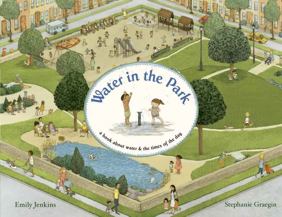 Water in the Park: A Book About Water & the Times of the Day