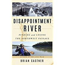 Disappointment River: Finding and Losing the Northwest Passage