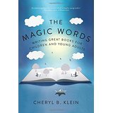 The Magic Words: Writing Great Books for Children and Young Adults