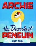 Archie the Daredevil Penguin