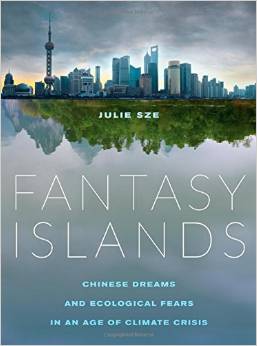 Fantasy Islands: Chinese Dreams and Ecological Fears in an Age of Climate Crisis