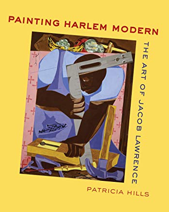 Painting Harlem Modern: The Art of Jacob Lawrence