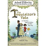 The Inquisitor's Tale: Or, the Three Magical Children and Their Holy Dog