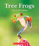 Tree Frogs: Life in the Leaves