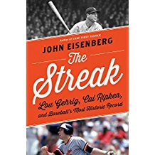 The Streak: Lou Gehrig, Cal Ripken, and Baseball's Most Historic Record