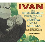 Ivan: The Remarkable True Story of the Shopping Mall Gorilla