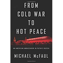 From Cold War to Hot Peace: An American Ambassador in Putin's Russia