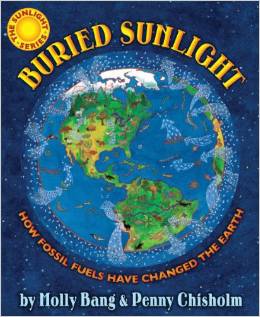 Buried Sunlight: How Fossil Fuels Have Changed the Earth