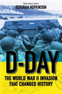 D-Day: The World War II Invasion That Changed History