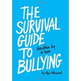 The Survival Guide to Bullying: Written by a Teen