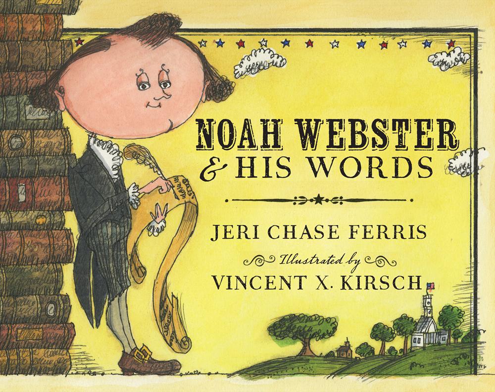 Noah Webster & His Words