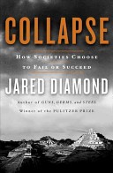 Collapse: How Societies Choose To Fail or Succeed