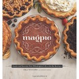 Magpie: Sweets and Savories from Philadelphia's Favorite Pie Boutique