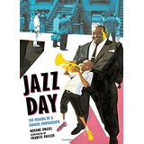 Jazz Day: The Making of a Famous Photograph