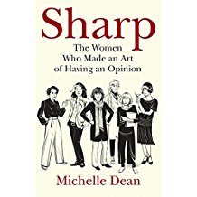 Sharp: The Women Who Made an Art of Having an Opinion