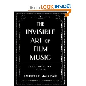 The Invisible Art of Film Music: A Comprehensive History