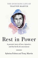 Rest in Power: The Enduring Life of Trayvon Martin