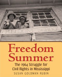 Freedom Summer: The 1964 Struggle for Civil Rights in Mississippi