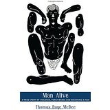 Man Alive: A True Story of Violence, Forgiveness and Becoming a Man