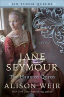 Jane Seymour, the Haunted Queen