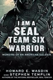 I Am a Seal Team Six Warrior: Memoirs of an American Soldier