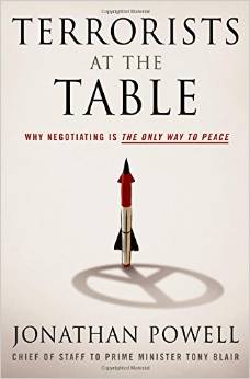 Terrorists at the Table: Why Negotiating Is the Only Way to Peace