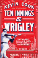 Ten Innings at Wrigley: The Wildest Ballgame Ever, with Baseball on the Brink