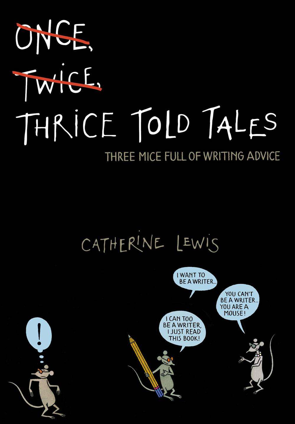 Thrice Told Tales: Three Mice Full of Writing Advice