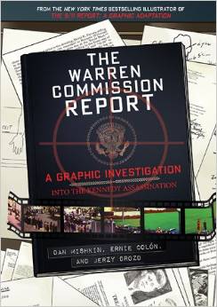 The Warren Commission Report: A Graphic Investigation into the Kennedy Assassination