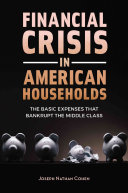 Financial Crisis in American Households: The Basic Expenses That Bankrupt the Middle Class