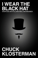 I Wear the Black Hat: Grappling with Villains (Real and Imagined)