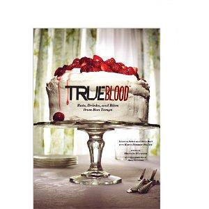 True Blood: Eats, Drinks, and Bites from Bon Temps