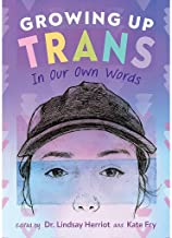 Growing Up Trans: In Our Own Words