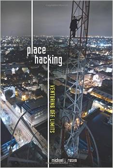 Place Hacking: Venturing Off Limits