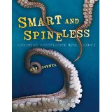 Smart and Spineless: Exploring Invertebrate Intelligence