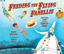 Feeding the Flying Fanellis: And Other Poems from a Circus Chef