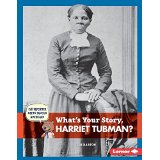 What's Your Story, Harriet Tubman?